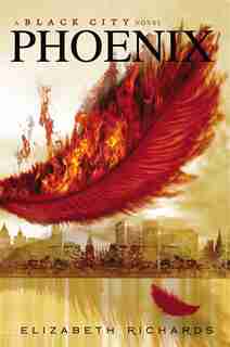 Phoenix: A Black City Novel by Elizabeth Richards
