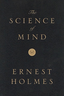 The Science Of Mind: Deluxe Leather-bound Edition