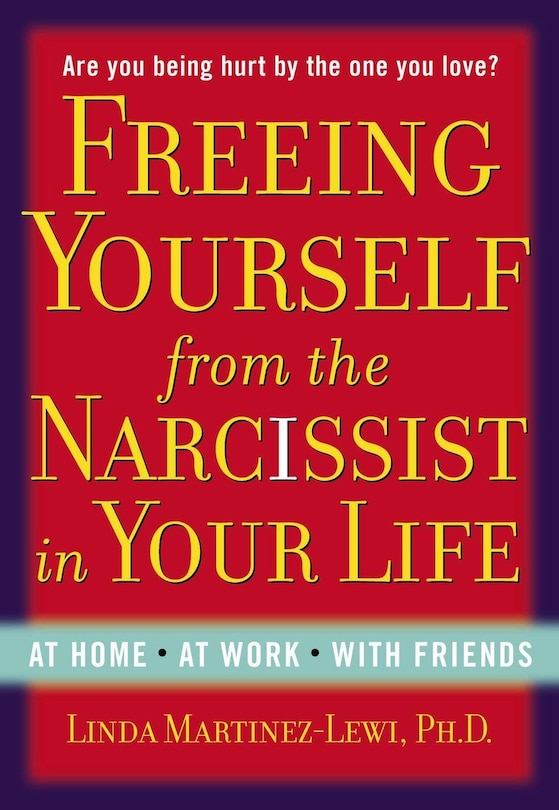 Front cover_Freeing Yourself From The Narcissist In Your Life