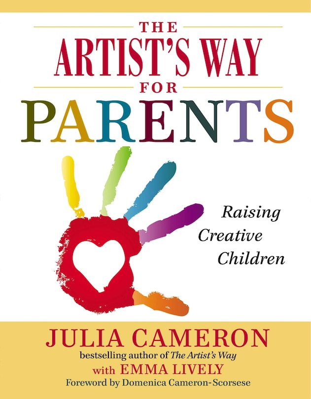 The Artist's Way For Parents: Raising Creative Children