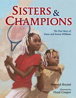 Couverture_Sisters And Champions: The True Story Of Venus And Serena Williams