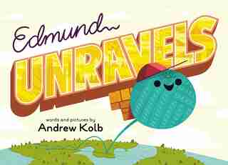 Edmund Unravels by Andrew Kolb