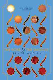 The Rose & The Dagger by Renée Ahdieh