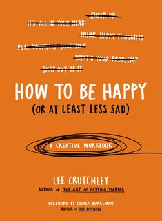 Couverture_How To Be Happy (or At Least Less Sad)