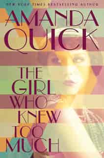 GIRL WHO KNEW TOO MUCH by Amanda Quick