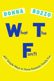 Front cover_What The Fun?!