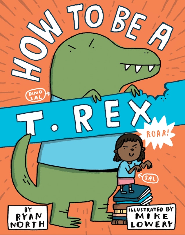 Front cover_How To Be A T. Rex