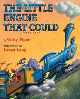 The Little Engine That Could: Loren Long Edition by Watty Piper