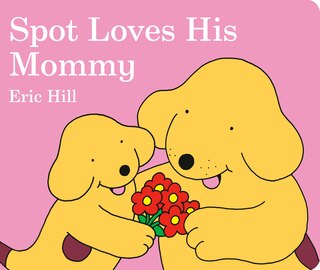 Couverture_Spot Loves His Mommy