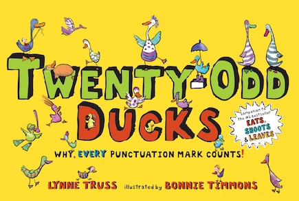 Twenty-odd Ducks: Why, Every Punctuation Mark Counts!