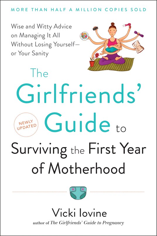 Front cover_The Girlfriends' Guide To Surviving The First Year Of Motherhood