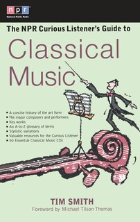 Couverture_The Npr Curious Listener's Guide To Classical Music