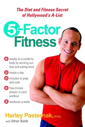 5-factor Fitness: The Diet And Fitness Secret Of Hollywood's A-list