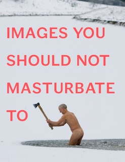 Front cover_Images You Should Not Masturbate To