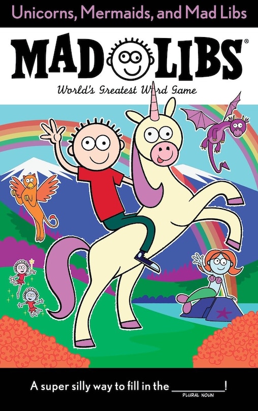 Front cover_Unicorns, Mermaids, And Mad Libs