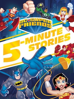 Front cover_Dc Super Friends 5-minute Story Collection (dc Super Friends)