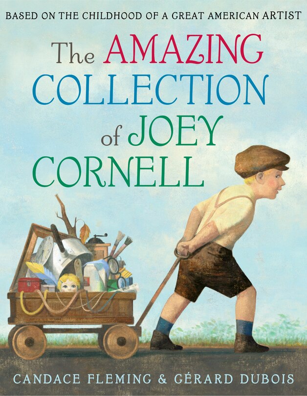 Couverture_The Amazing Collection Of Joey Cornell: Based On The Childhood Of A Great American Artist
