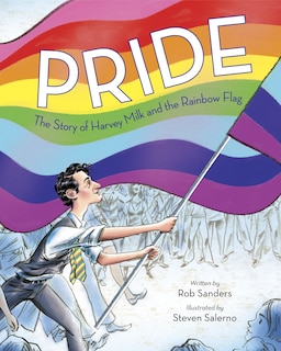 Front cover_Pride: The Story Of Harvey Milk And The Rainbow Flag