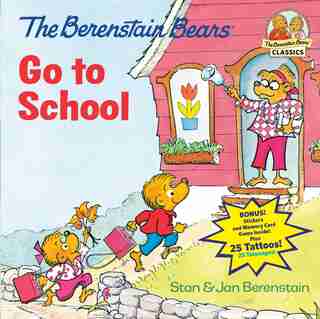 The Berenstain Bears Go To School (deluxe Edition) by Stan Berenstain