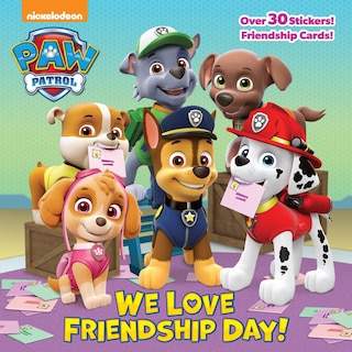 Front cover_We Love Friendship Day! (paw Patrol)