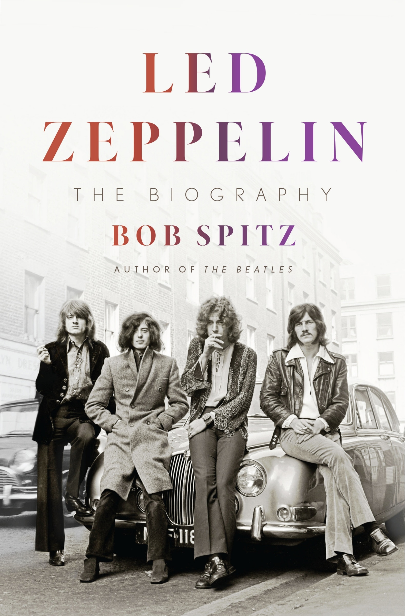 Led Zeppelin: The Biography Book By Bob Spitz, ('tc') | Indigo