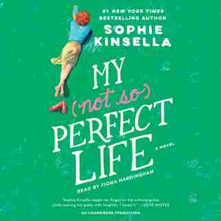My Not So Perfect Life: A Novel by Sophie Kinsella