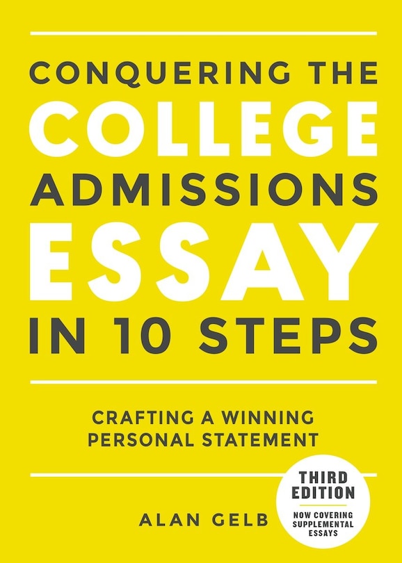 Couverture_Conquering The College Admissions Essay In 10 Steps, Third Edition