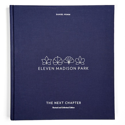 Eleven Madison Park: The Next Chapter, Revised And Unlimited Edition: [a Cookbook]