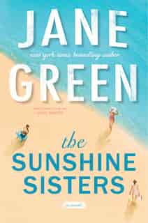 SUNSHINE SISTERS by Jane Green