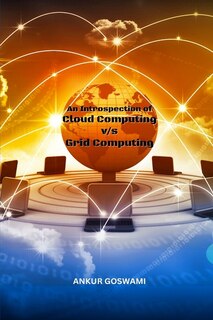 Front cover_An Introspection of Cloud Computing vs Grid Computing