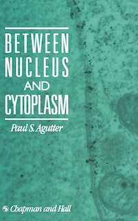 Front cover_Between Nucleus and Cytoplasm