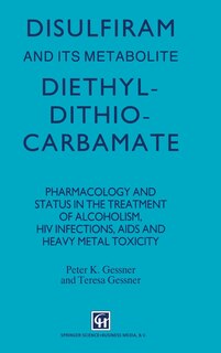 Front cover_Disulfiram and Its Metabolite, Diethyldithiocarbamate