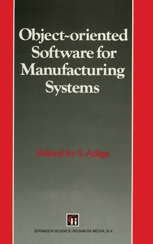 Couverture_Object-Oriented Software for Manufacturing Systems (Intelligent Manufacturing)