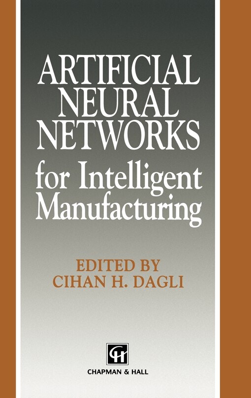 Front cover_Artificial Neural Networks for Intelligent Manufacturing