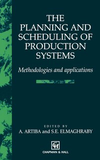 Front cover_The Planning and Scheduling of Production Systems