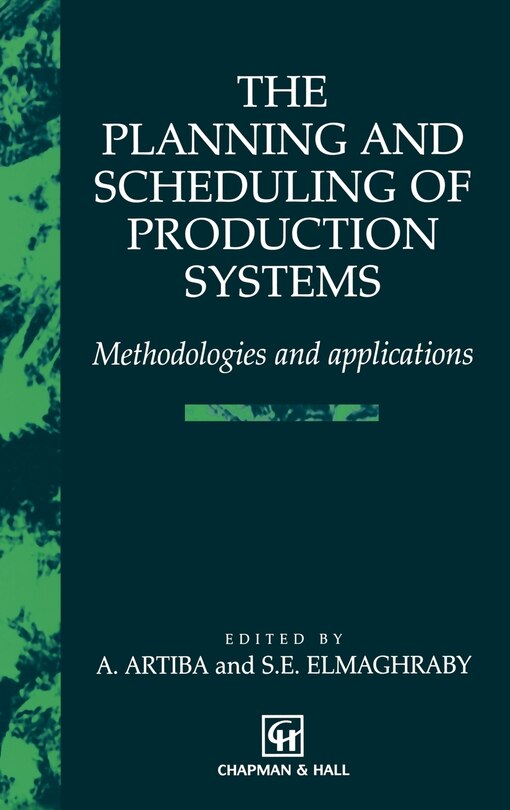 Front cover_The Planning and Scheduling of Production Systems