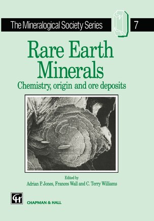Rare Earth Minerals: Chemistry, Origin And Ore Deposits