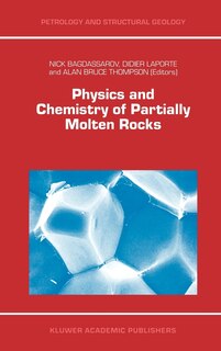Couverture_Physics and Chemistry of Partially Molten Rocks