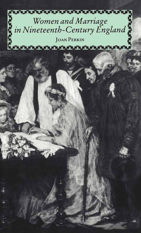 Front cover_Women And Marriage In Nineteenth-century England