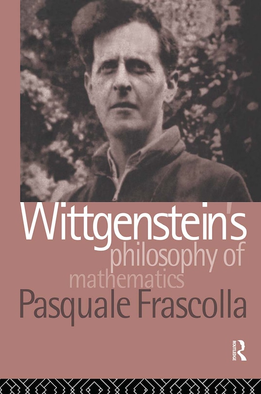 Front cover_Wittgenstein's Philosophy of Mathematics