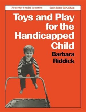 Front cover_Toys And Play For The Handicapped Child