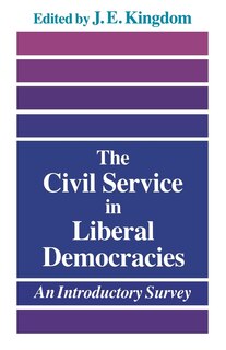 Front cover_The Civil Service In Liberal Democracies