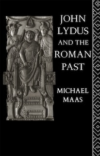 Front cover_John Lydus and the Roman Past