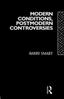 Front cover_Modern Conditions, Postmodern Controversies