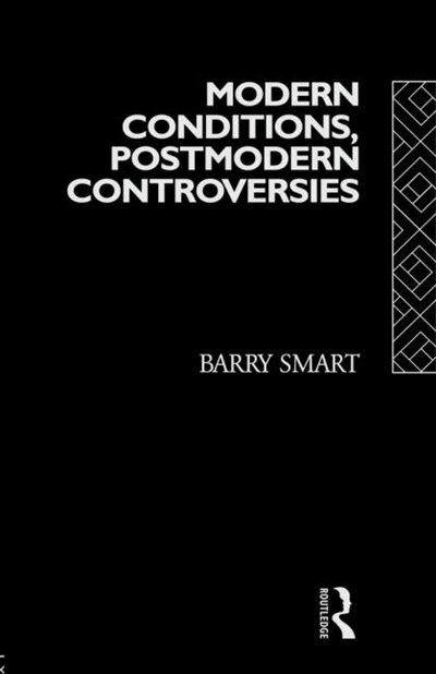 Front cover_Modern Conditions, Postmodern Controversies