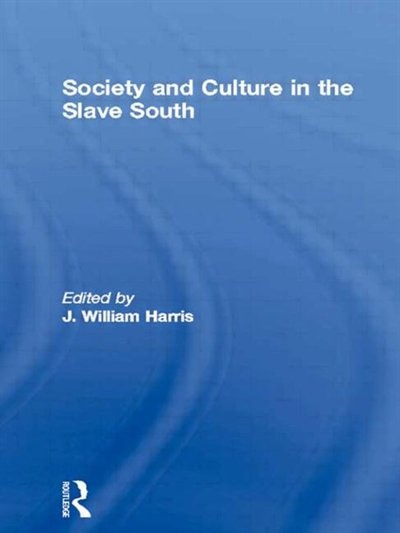 Couverture_Society and Culture in the Slave South