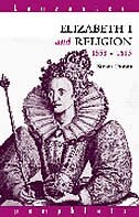 Front cover_Elizabeth I and Religion 1558-1603