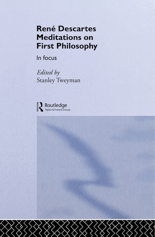 Couverture_Rene Descartes' Meditations on First Philosophy in Focus