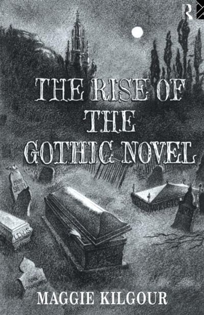 Front cover_The Rise of the Gothic Novel