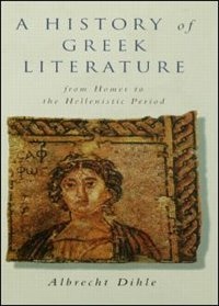 History of Greek Literature: From Homer to the Hellenistic Period